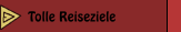 Tolle Reiseziele